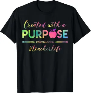 Created With A Purpose Ephesians 2:10 Teacher Life Christian T-Shirt